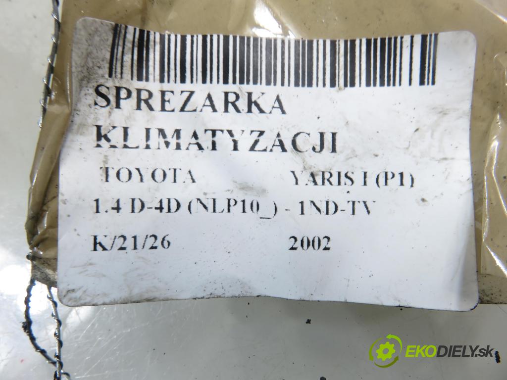 TOYOTA YARIS (_P1_) HB 2002 55,00 1.4 D-4D (NLP10_) - 1ND-TV 1364,00 KOMPRESOR: klimatizácie  (Kompresor klimatizácie)