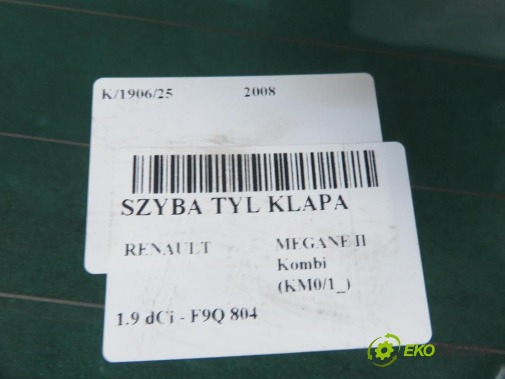 RENAULT MEGANE II Kombi (KM0/1_) KOMBI 2008 96,00 1.9 dCi 131 - F9Q 804 1870,00 Okno zadné kapota