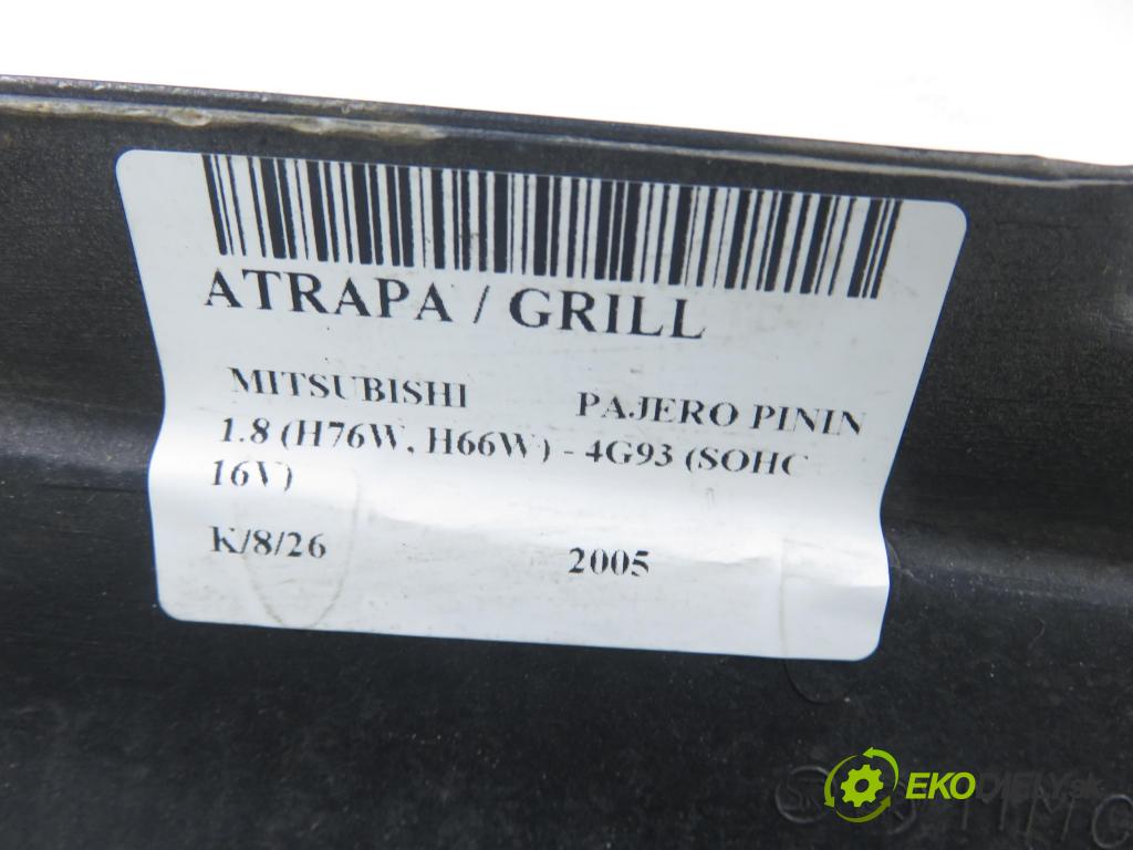 MITSUBISHI PAJERO PININ (H6_W, H7_W) SUV 2005 84,00 1.8 (H76W, H66W) - 4G93 (SOHC 16V) 1834,00 Mriežka / maska MR339275