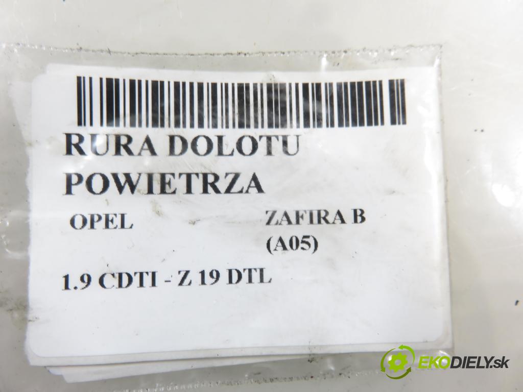 OPEL ZAFIRA B (A05) MINIVAN 2006 74,00 1.9 CDTI 8V 101 - Z 19 DTL 1910,00 Rúra prívodu vzduchu 55352733