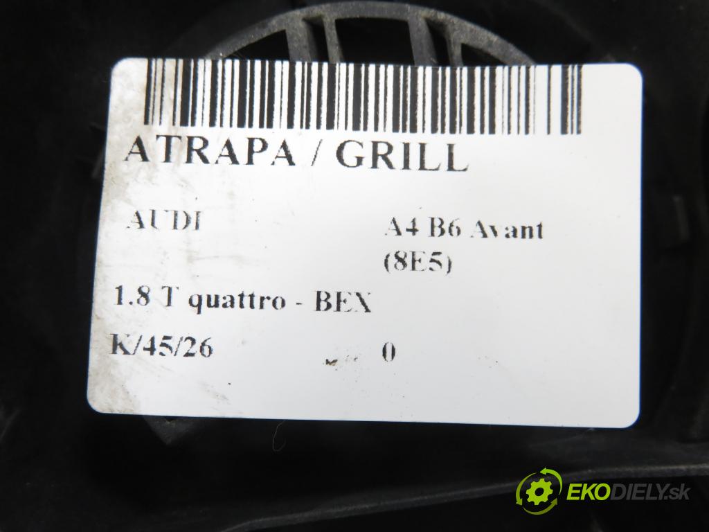AUDI A4 Avant (8E5, B6) KOMBI 2004 140,00 1.8 T quattro - BEX 1781,00 Mriežka / maska 8E0853651F