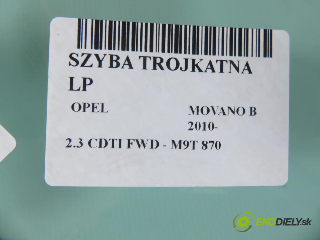 OPEL MOVANO B Platforma / podwozie (X62) FURGON 2014 81,00 2.3 CDTI FWD - M9T 870 2299,00 Okno TROJUHOLNÍKÝ LP