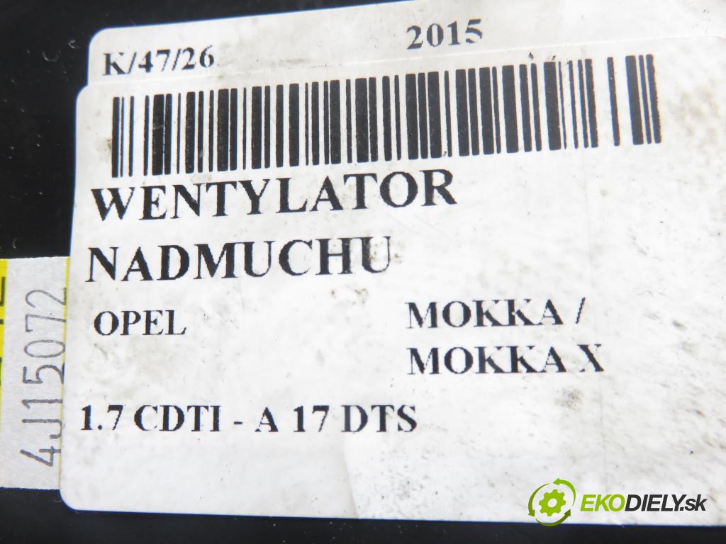 OPEL MOKKA / MOKKA X CROSSOVER 2015 96,00 1.7 CDTI - A 17 DTS 1686,00 Ventilátor vetráku 688329325
