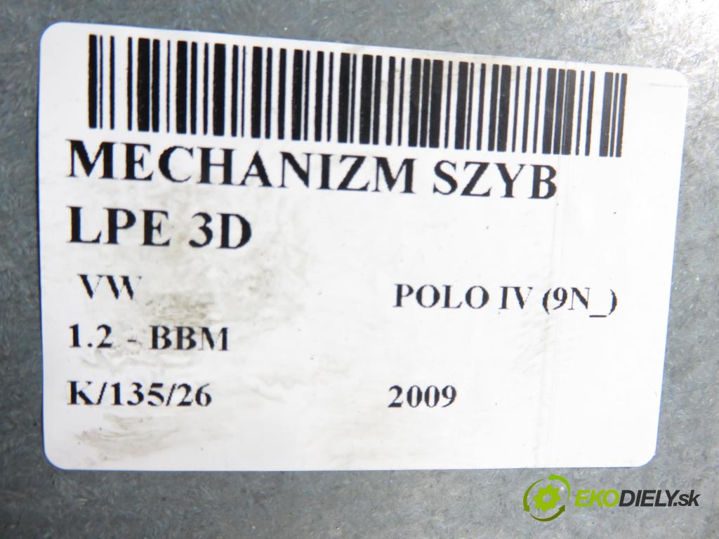 VW POLO (9N_) HB 2009 44,00 1.2 6V 60 - BBM 1198,00 Mechanizmus okien 3D 6Q2959802F ; 6Q3837401AD