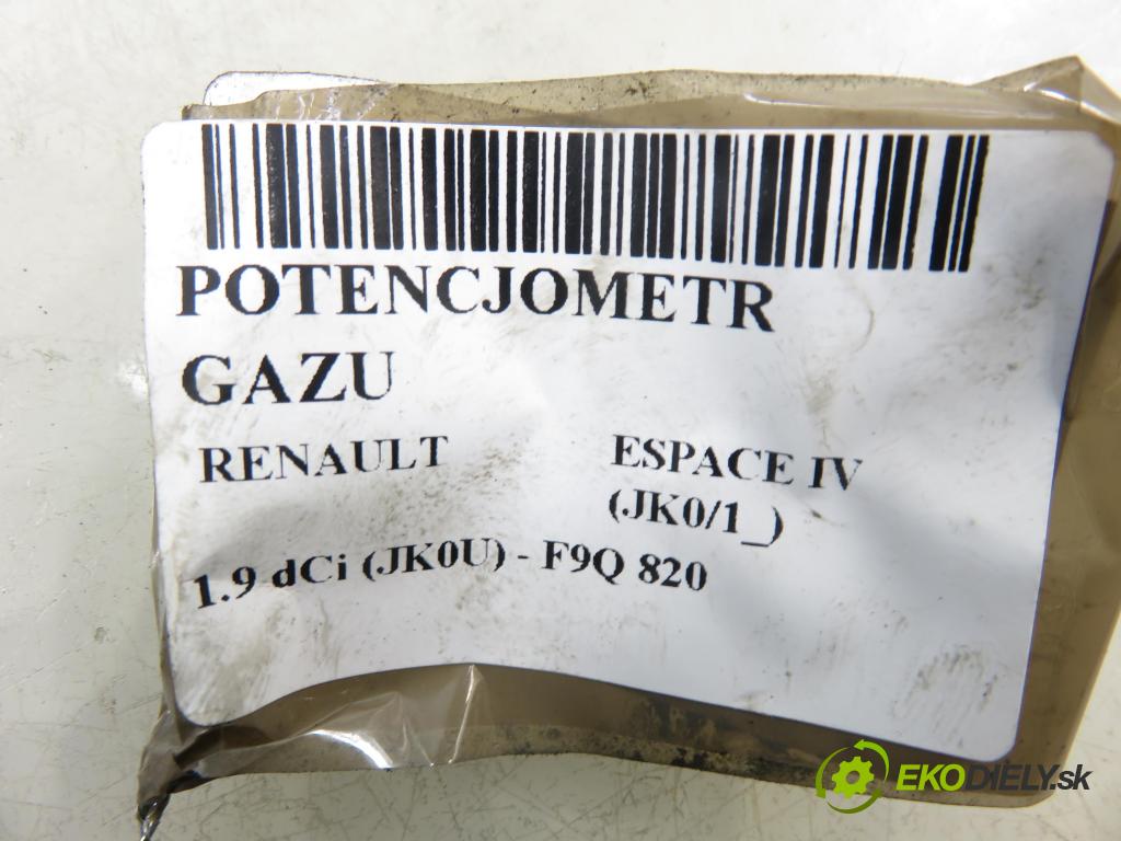 RENAULT ESPACE IV (JK0/1_) MINIVAN 2004 85,00 1.9 dCi 116 - F9Q 820 1870,00 Potenciometer plynu 8200007512 (Potenciometer plynového pedálu)