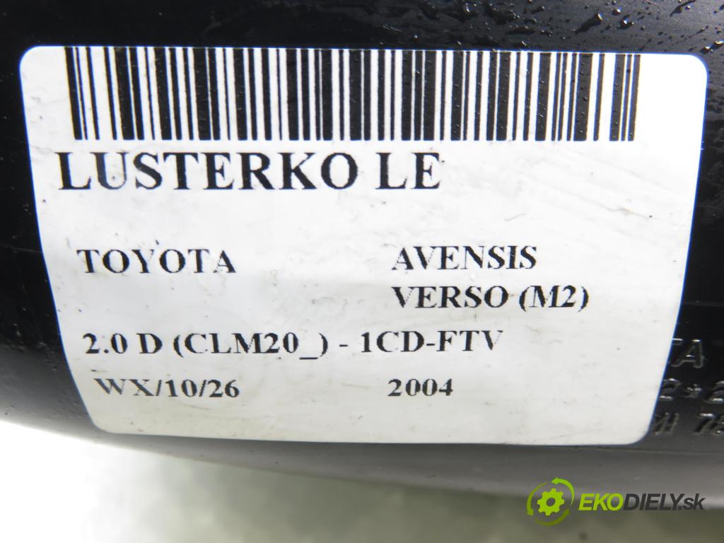 TOYOTA AVENSIS VERSO (_M2_) MINIVAN 2004 85,00 2.0 D (CLM20_) - 1CD-FTV 1995,00 Spätné zrkadlo LE
