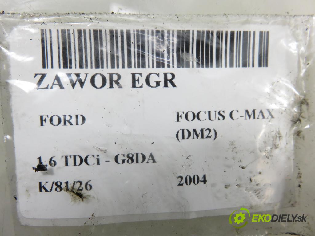 FORD FOCUS C-MAX (DM2) MINIVAN 2004 80,00 1.6 TDCi 109 - G8DA 1560,00 VENTIL: EGR 9654818180 ; 215989528
