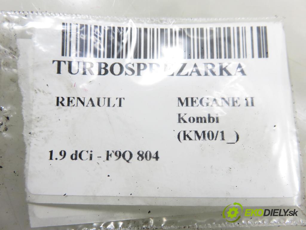 RENAULT MEGANE II Kombi (KM0/1_) KOMBI 2008 96,00 1.9 dCi 131 - F9Q 804 1870,00 Turbodúchadlo 8200575462 (Turbodúchadlo (kompletné))