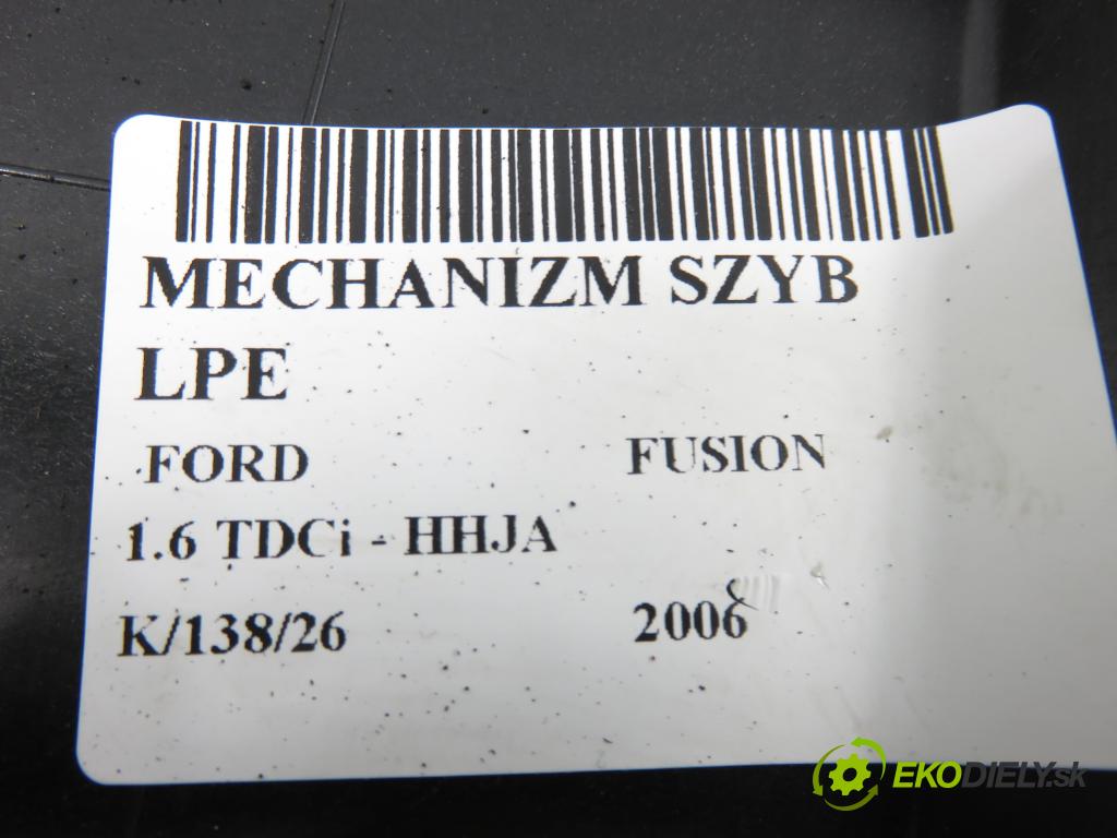 FORD FUSION (JU_) HB 2006 66,00 1.6 TDCi - HHJA 1560,00 Mechanizmus okien M6N11N203A