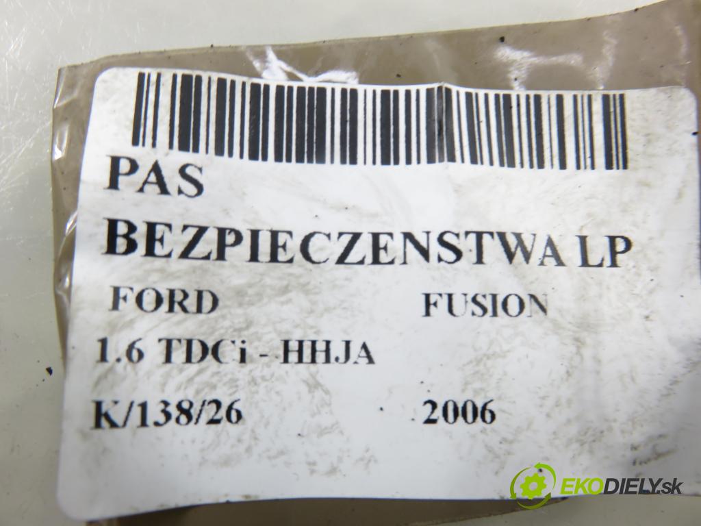 FORD FUSION (JU_) HB 2006 66,00 1.6 TDCi - HHJA 1560,00 Držiak bezpečnostný LP 6S6AA61295AA