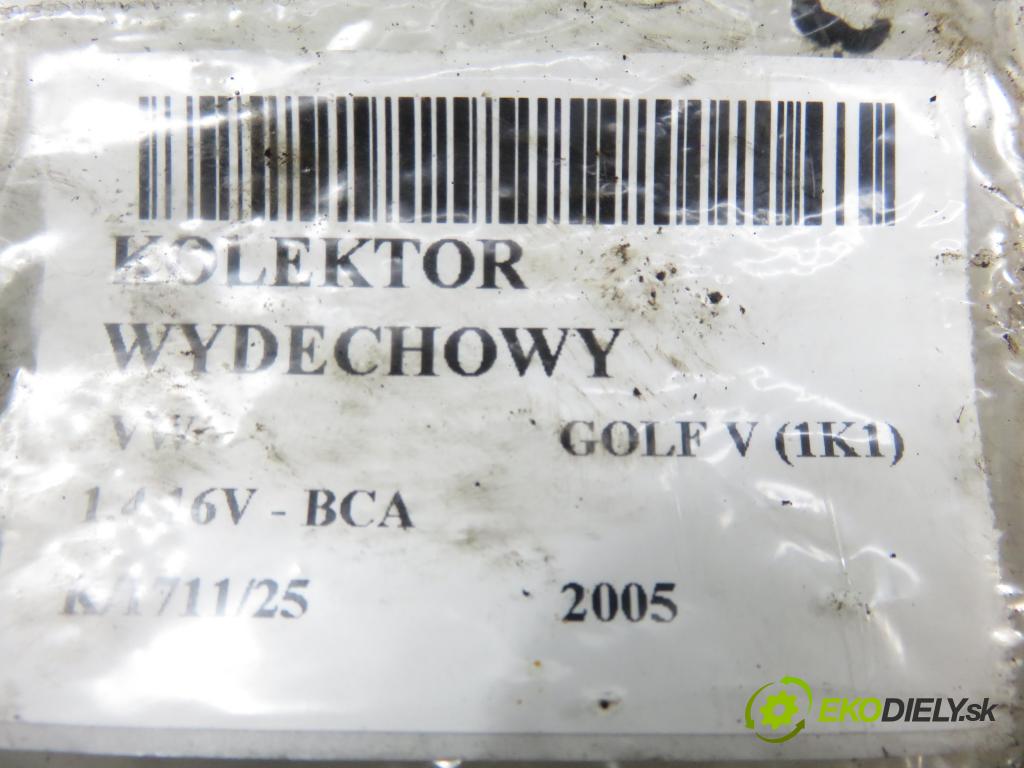 VW GOLF V (1K1) HB 2005 55,00 1.4 16V - BCA 1390,00 Potrubie VYČERPAT: (Výfukové potrubie)