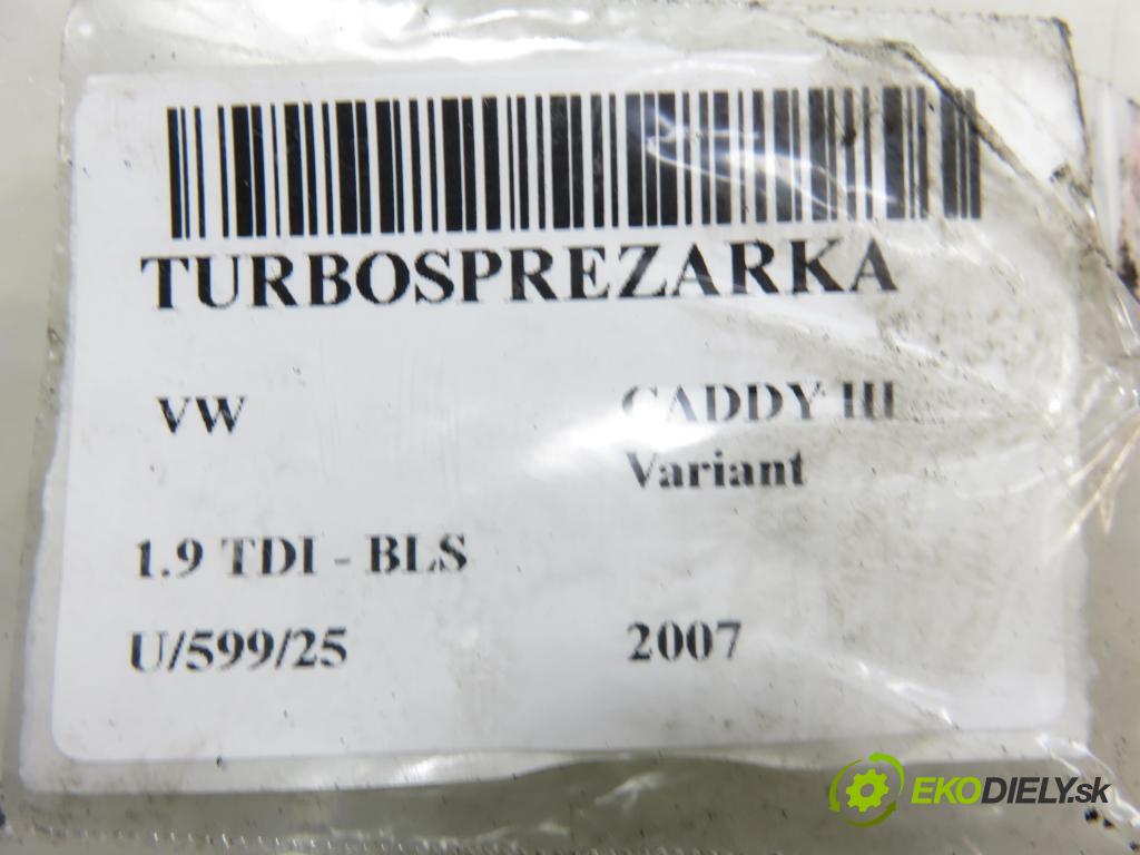 VW CADDY III Variant (2KB, 2KJ, 2CB, 2CJ) KOMBIVAN 2007 77,00 1.9 TDI PD 105 1896,00 RYCHLONABÍJEČKA: 03G253014M (Kompletní turbodmychadlo)