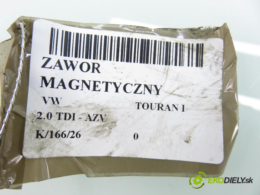 VW TOURAN (1T1, 1T2) MINIVAN 2004 100,00 2.0 TDI PD 16V 136 - AZV 1968,00 VENTIL magnetický 6Q0906625
