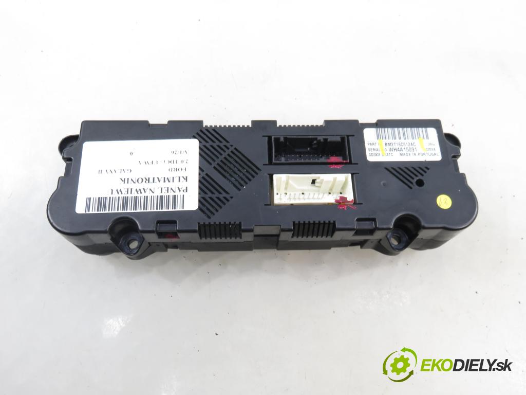 FORD GALAXY (WA6) VAN 2012 103,00 2.0 TDCi - UFWA 1997,00 Panel kúrenia KLIMATRONIK BM2T18C612AC