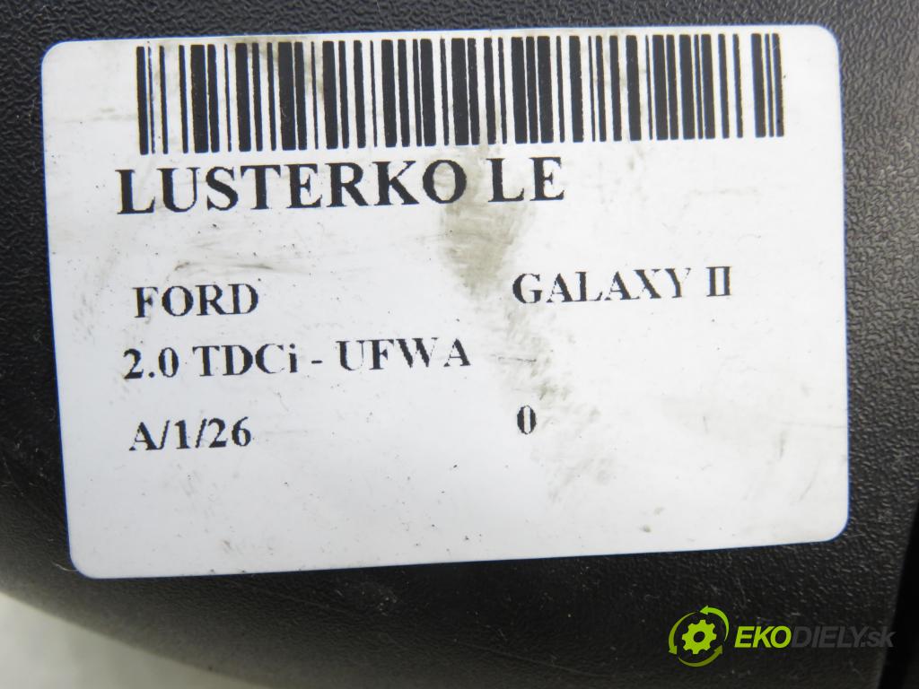 FORD GALAXY (WA6) VAN 2012 103,00 2.0 TDCi - UFWA 1997,00 Spätné zrkadlo LE