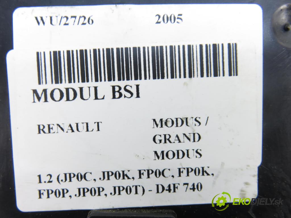 RENAULT MODUS / GRAND MODUS (F/JP0_) HB 2005 55,00 1.2 (JP0C, JP0K, FP0C, FP0K, FP0P, JP0P, JP0T) - D 1149,00 MODUL BSI 8200652289