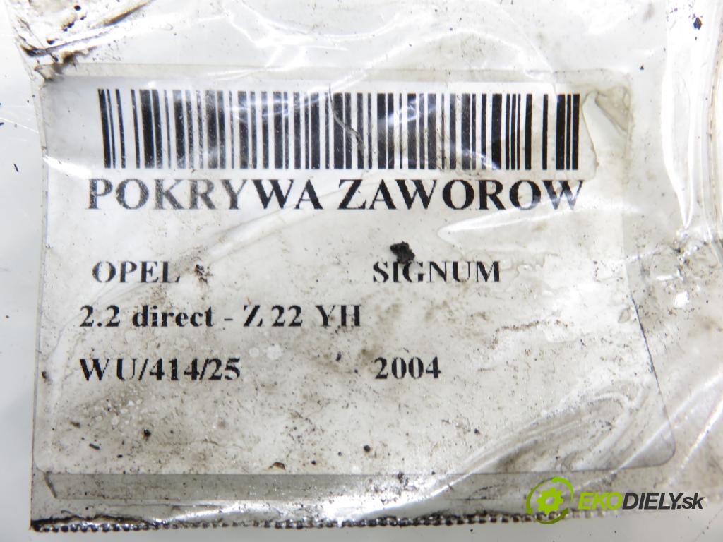 OPEL SIGNUM HB 2004 114,00 2.2 direct - Z 22 YH 2198,00 Kryt Ventilov 13113034