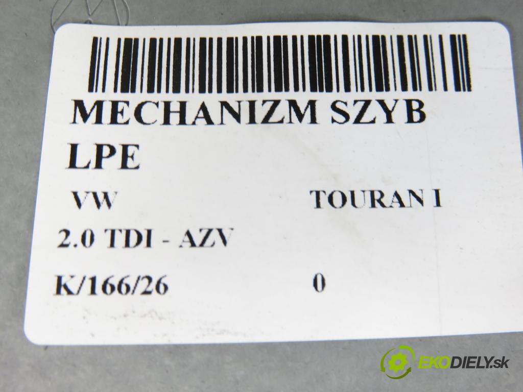 VW TOURAN (1T1, 1T2) MINIVAN 2004 100,00 2.0 TDI PD 16V 136 - AZV 1968,00 Mechanizmus okien 1K0959793C ; 1T0959701 ; 1T0837755M