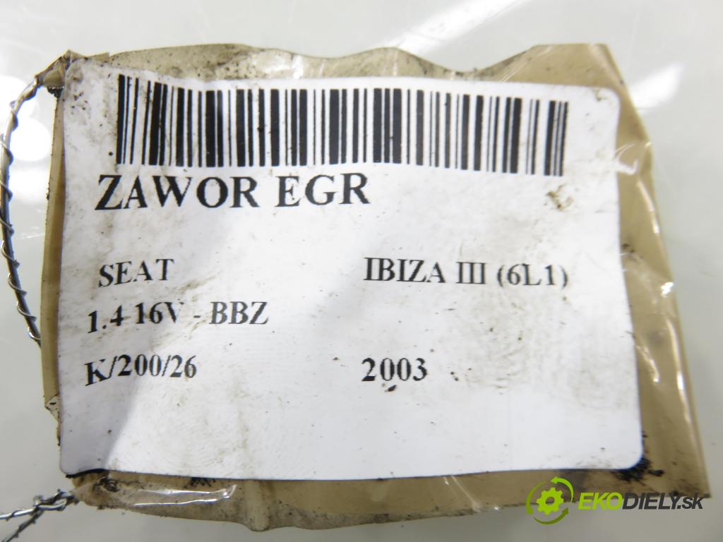 SEAT IBIZA III (6L1) HB 2003 74,00 1.4 16V - BBZ 1390,00 VENTIL: EGR 036131503R ; 72278506