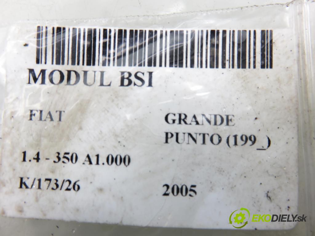 FIAT GRANDE PUNTO (199_) HB 2005 57,00 1.4 - 350 A1.000 1368,00 MODUL BSI 00517187860