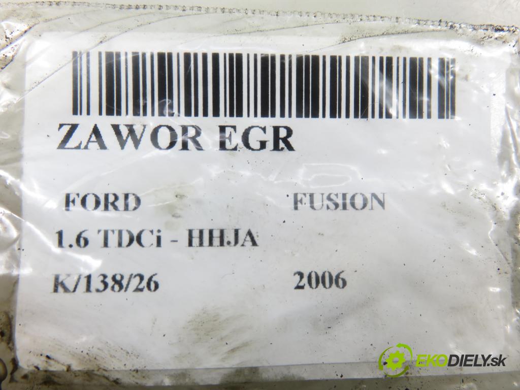 FORD FUSION (JU_) HB 2006 66,00 1.6 TDCi - HHJA 1560,00 VENTIL: EGR 