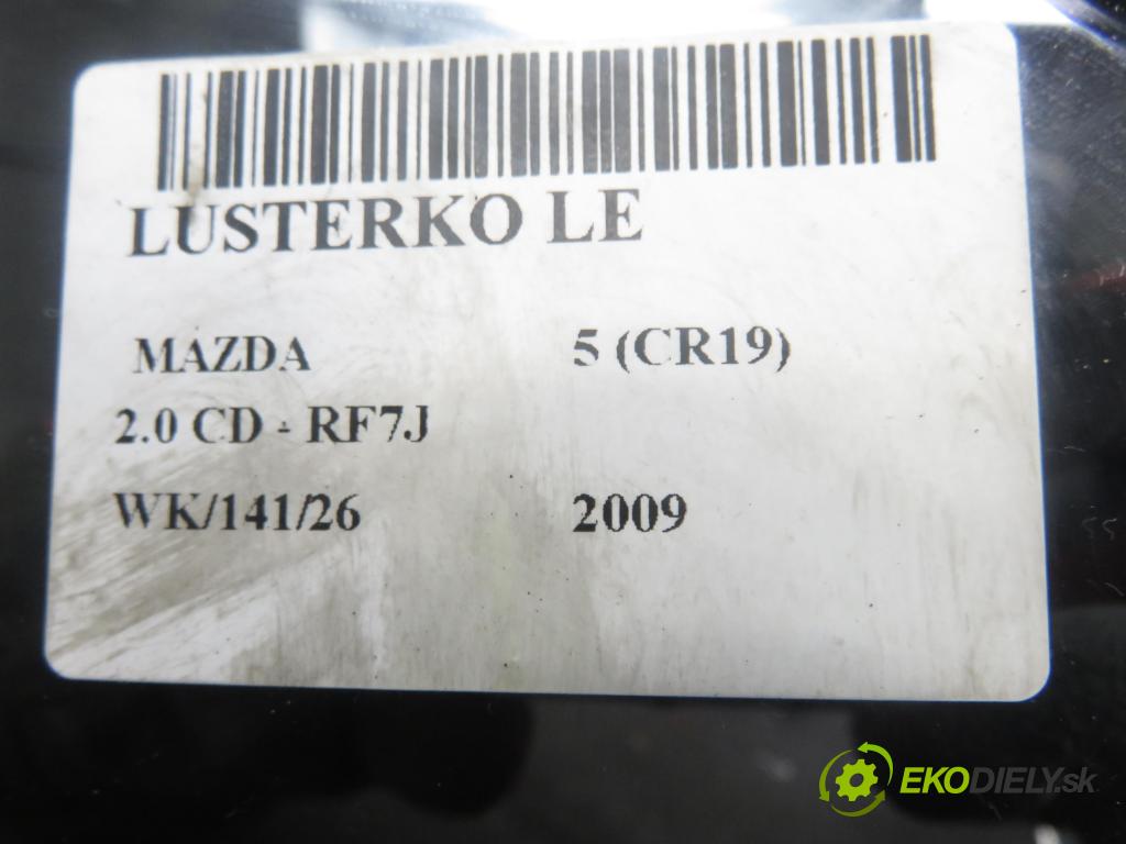 MAZDA 5 (CR19) MINIVAN 2009 105,00 2.0 MZR-CD 143 - RF7J 1998,00 zpětné zrcátko LE 