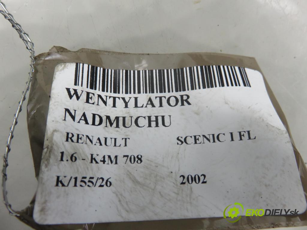 RENAULT SCENIC I (JA0/1_) MINIVAN 2002 0,00 1.6 - K4M 708 1598,00 ventilátor větráku 
