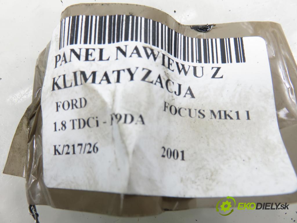 FORD FOCUS (DAW, DBW) HB 2001 85,00 1.8 TDCi - F9DA 1753,00 Panel topení KLIMATIZACE: 1S4H18C419BA