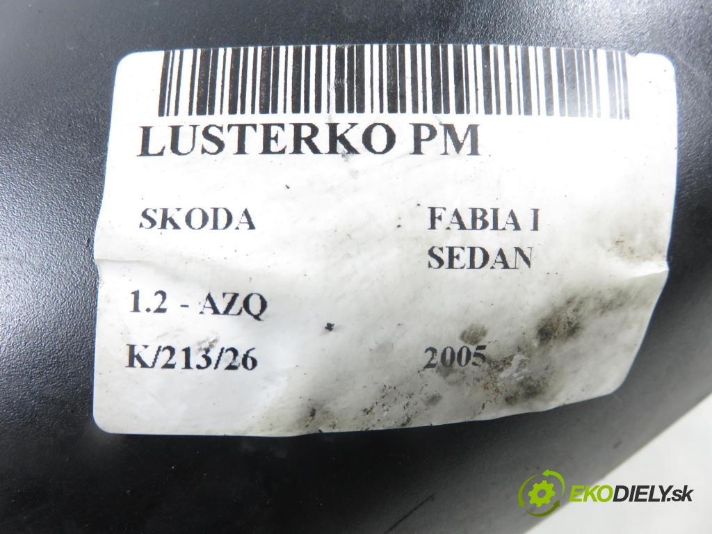 SKODA FABIA I SEDAN (6Y3) SEDAN 2005 47,00 1.2 12V 64 - BME 1198,00 Spätné zrkadlo