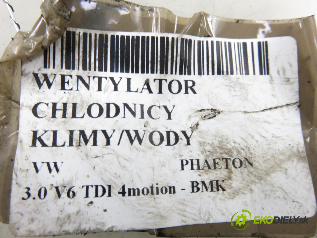 VW PHAETON (3D1, 3D2, 3D3, 3D4, 3D6, 3D7, 3D8, 3D9) SEDAN 2006 165,00 3.0 TDI 2967,00 ventilátor chladič PODNEBÍ / VODA 3D0121191K ; 885002757 ; 885002755