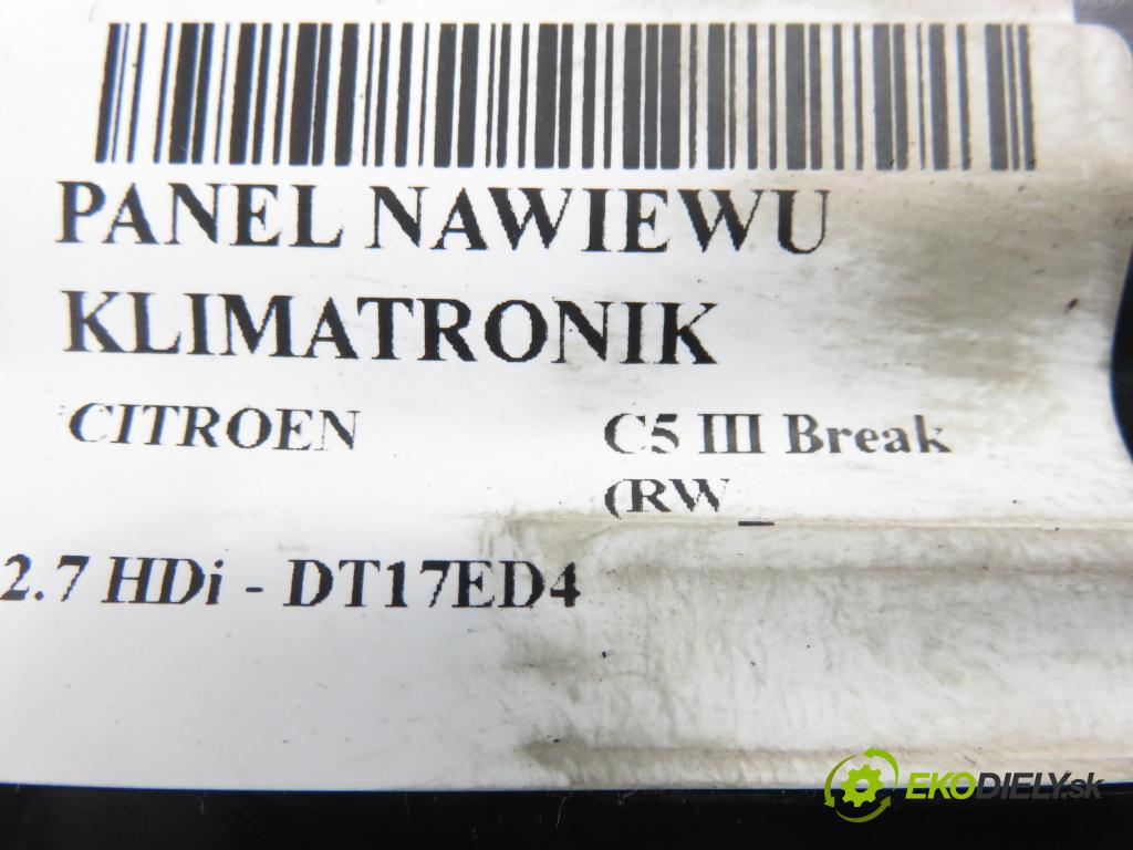 CITROEN C5 III Break (RW_) KOMBI 2008 150,00 2.7 HDi - DT17ED4 2720,00 Panel topení KLIMATRONIK 96829415CL