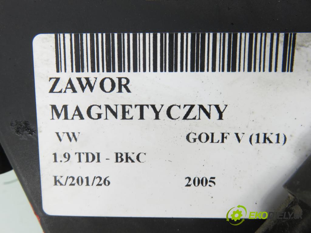 VW GOLF V (1K1) HB 2005 77,00 1.9 TDI PD 105 - BKC 1896,00 VENTIL magnetický 6Q0906625