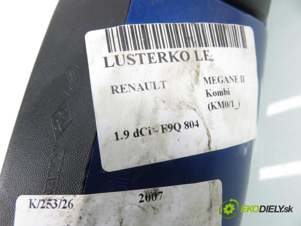 RENAULT MEGANE II Kombi (KM0/1_) KOMBI 2007 96,00 1.9 dCi 131 - F9Q 804 1870,00 zpětné zrcátko LE 