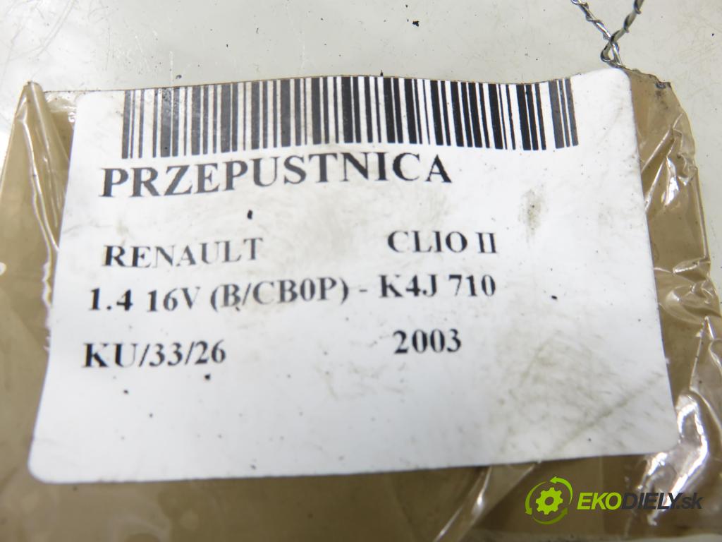 RENAULT CLIO II (BB_, CB_) HB 2003 72,00 1.4 16V (B/CB0P) - K4J 710 1390,00 Škrtiaca klapka 8200123061 ; 8200063652 (Škrtiaca klapka)