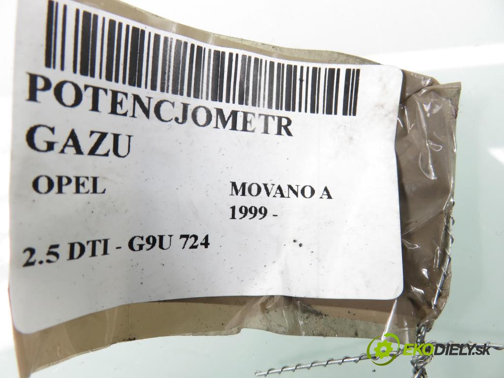 OPEL MOVANO Furgon (X70) FURGON 2005 84,00 2.5 DTI - G9U 724 2464,00 potenciometr plynového pedálu 7700314525 ; 6PV00811904 (Potenciometr plynového pedálu)