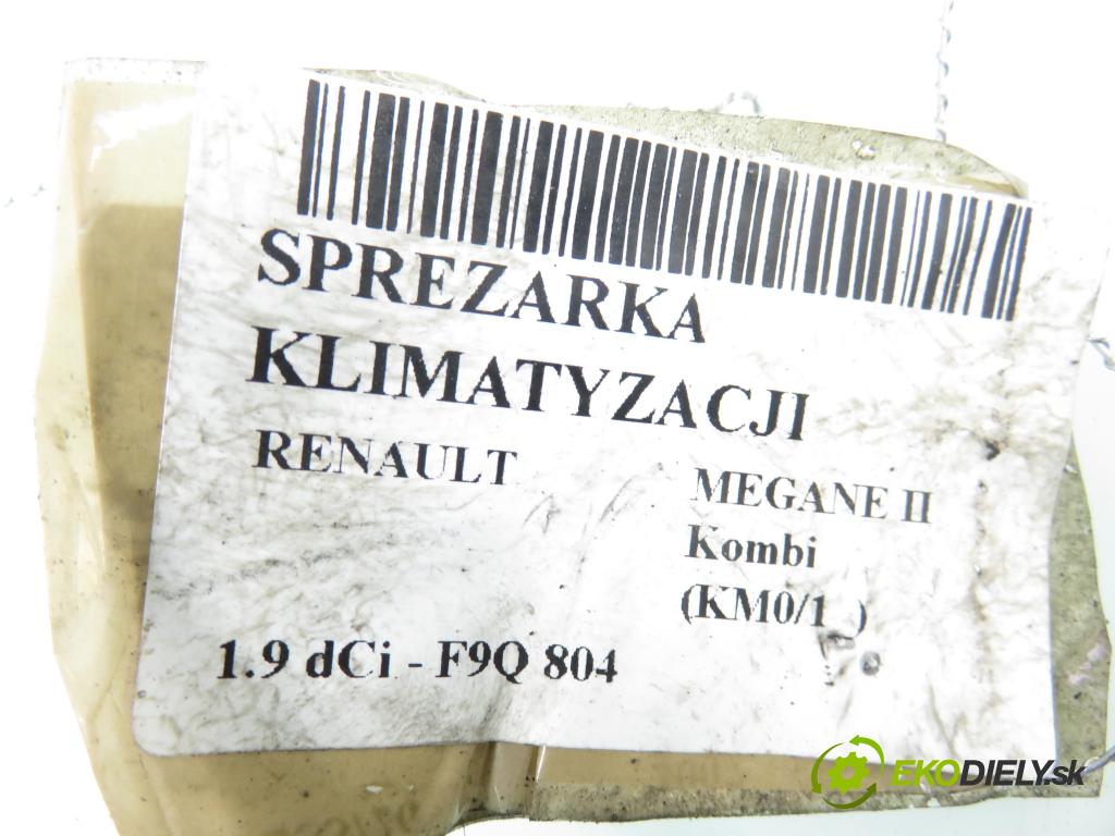 RENAULT MEGANE II Kombi (KM0/1_) KOMBI 2007 96,00 1.9 dCi 131 - F9Q 804 1870,00 KOMPRESOR: klimatizace  (Kompresor klimatizace)