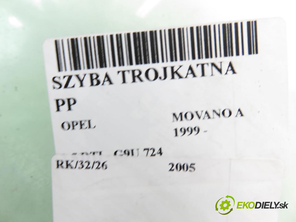 OPEL MOVANO Furgon (X70) FURGON 2005 84,00 2.5 DTI - G9U 724 2464,00 okno TROJÚHELNÍK PP