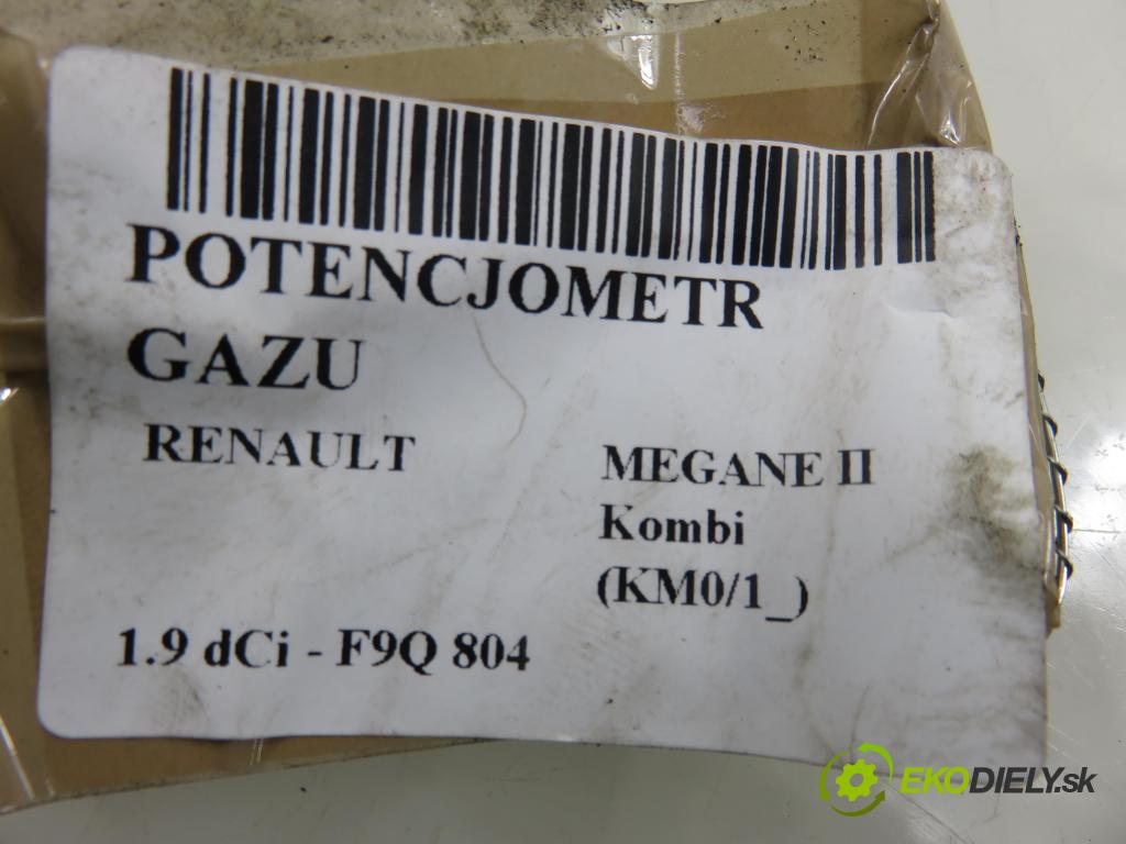 RENAULT MEGANE II Kombi (KM0/1_) KOMBI 2007 96,00 1.9 dCi 131 - F9Q 804 1870,00 Potenciometer plynu 8200153268 (Potenciometer plynového pedálu)