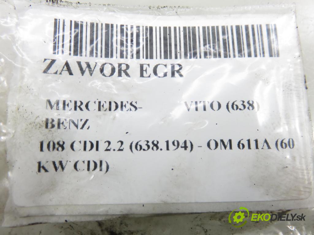 MERCEDES-BENZ VITO Autobus (638) BUS 2001 60,00 108 CDI 2.2 (638.194) - OM 611A (60 KW CDI) 2151,00 VENTIL: EGR 6110900954