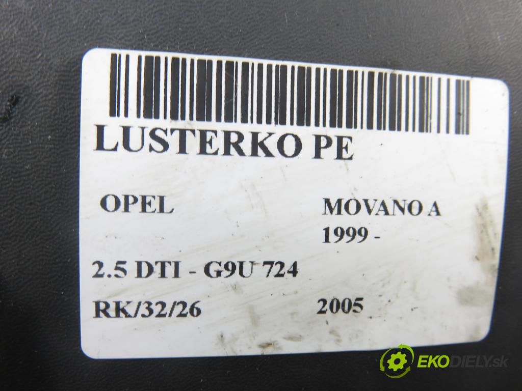 OPEL MOVANO Furgon (X70) FURGON 2005 84,00 2.5 DTI - G9U 724 2464,00 zpětné zrcátko