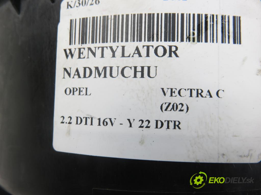 OPEL VECTRA C (Z02) SEDAN 2002 92,00 2.2 DTI 16V 125 - Y 22 DTR 2172,00 ventilátor větráku 985852T