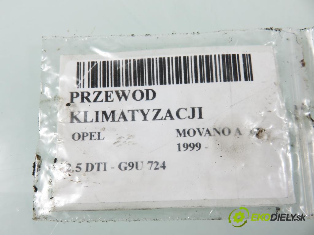 OPEL MOVANO Furgon (X70) FURGON 2005 84,00 2.5 DTI - G9U 724 2464,00 trubka klimatizace 8200283308B