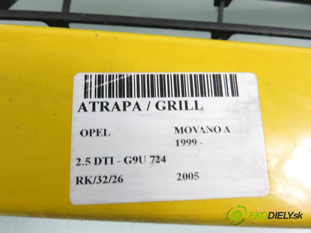 OPEL MOVANO Furgon (X70) FURGON 2005 84,00 2.5 DTI - G9U 724 2464,00 Mriežka / maska 8200233763