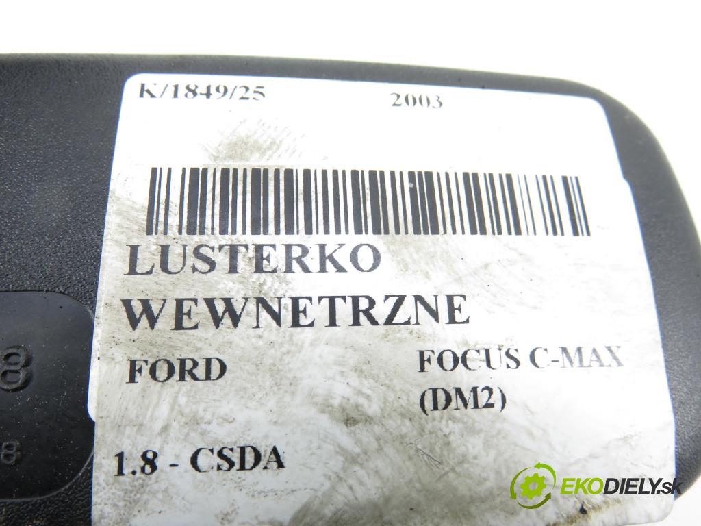 FORD FOCUS C-MAX (DM2) MINIVAN 2003 88,00 1.8 - CSDA 1798,00 Spätné zrkadlo VNÚTRI: