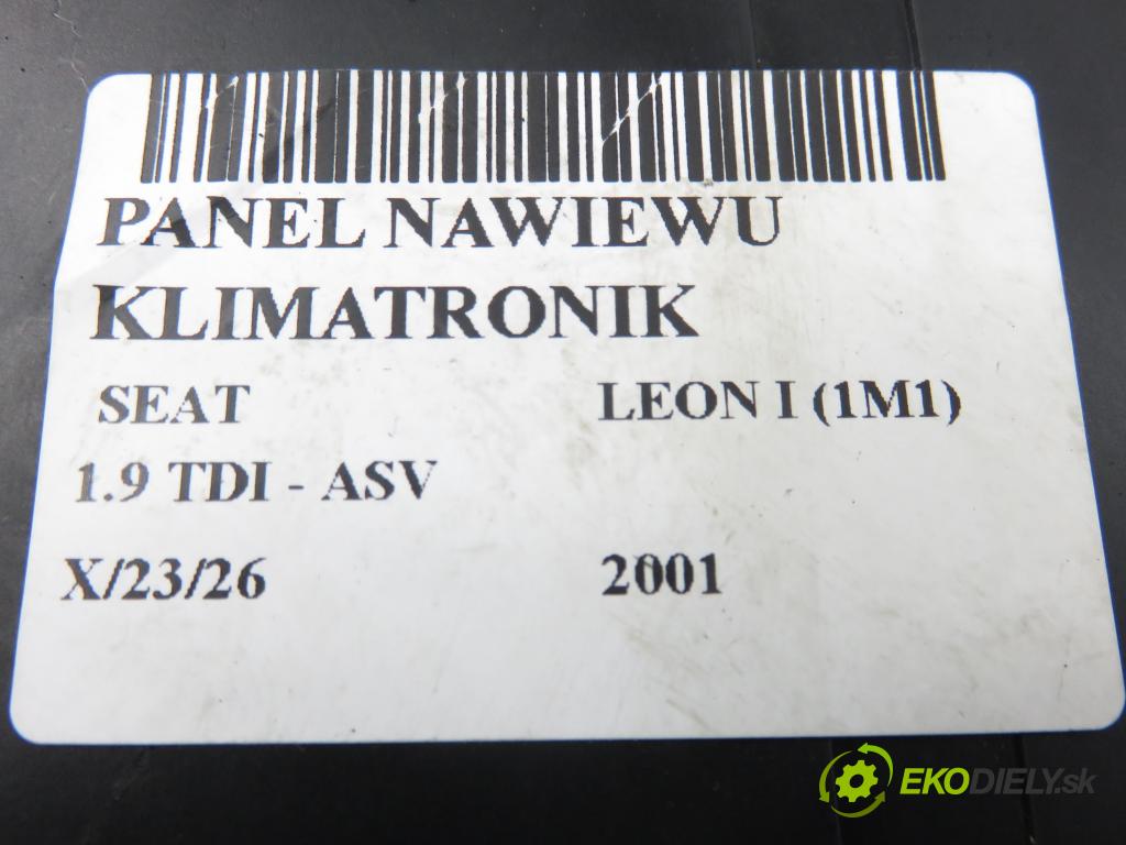 SEAT LEON (1M1) HB 2001 81,00 1.9 TDI 110 - ASV 1896,00 Panel topení KLIMATRONIK 1M0820043D ; 5HB007978
