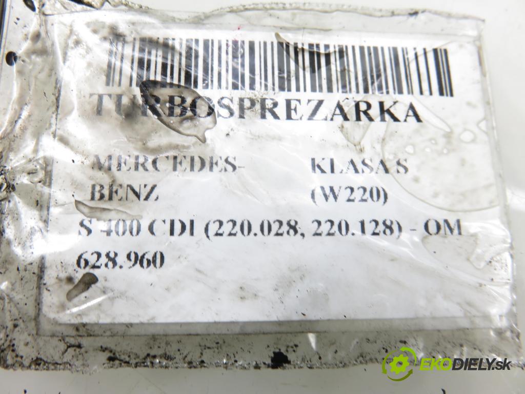 MERCEDES-BENZ KLASA S (W220) SEDAN 2003 191,00 S 400 CDI V8 260 - OM 628.960 3996,00 RYCHLONABÍJEČKA: 6280960499 (Kompletní turbodmychadlo)