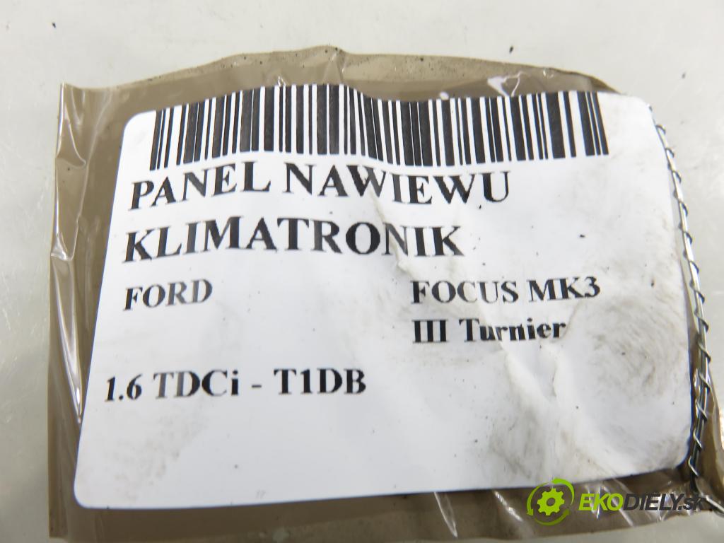 FORD FOCUS III Turnier KOMBI 2012 85,00 1.6 TDCi - T1DB 1560,00 Panel kúrenia KLIMATRONIK BM5T18C612CH