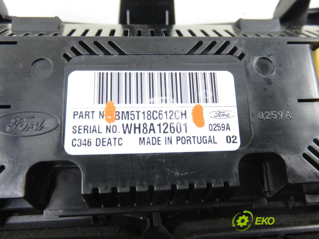 FORD FOCUS III Turnier KOMBI 2012 85,00 1.6 TDCi - T1DB 1560,00 Panel kúrenia KLIMATRONIK BM5T18C612CH