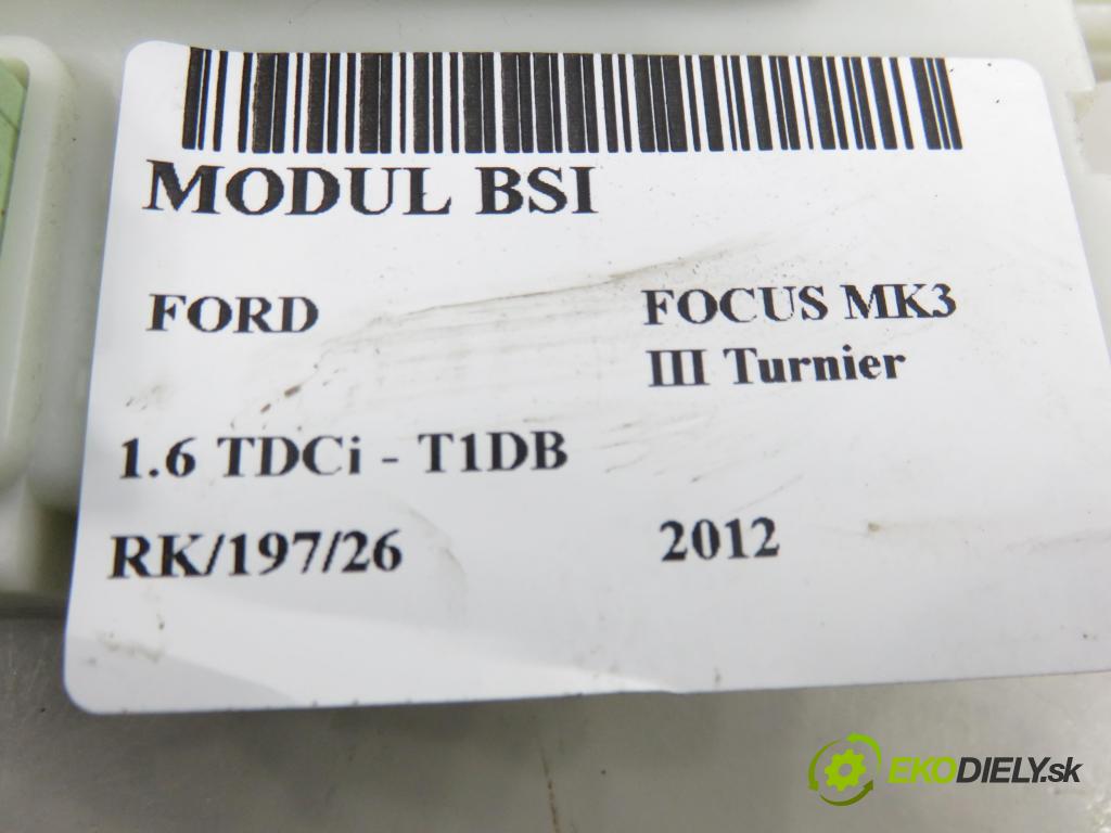 FORD FOCUS III Turnier KOMBI 2012 85,00 1.6 TDCi - T1DB 1560,00 MODUL BSI BV6N14A073FP ; BV6T14014CJC