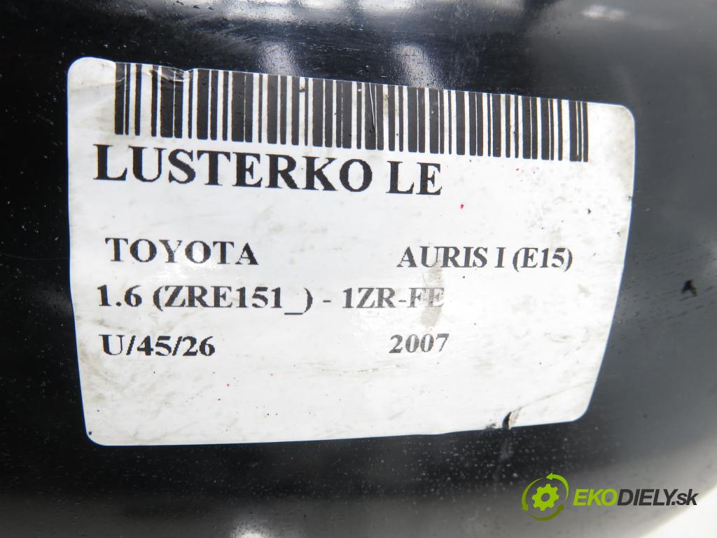 TOYOTA AURIS (_E15_) HB 2007 91,00 1.6 Dual-VVTi 124 - 1ZR-FE 1598,00 Spätné zrkadlo LE